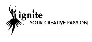 IGNITE YOUR CREATIVE PASSION