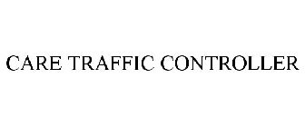 CARE TRAFFIC CONTROLLER