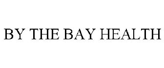 BY THE BAY HEALTH