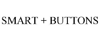 SMART + BUTTONS