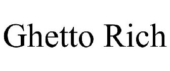 GHETTO RICH