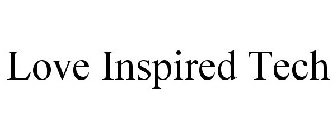 LOVE INSPIRED TECH