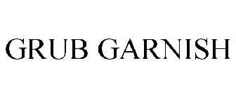 GRUB GARNISH