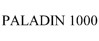 PALADIN 1000