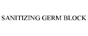 SANITIZING GERM BLOCK