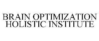 BRAIN OPTIMIZATION HOLISTIC INSTITUTE