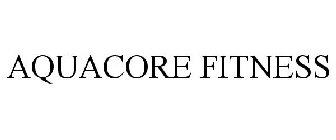 AQUACORE FITNESS