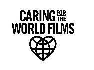 CARING FOR THE WORLD FILMS