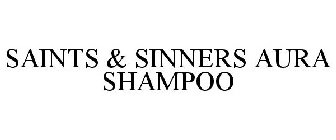 SAINTS & SINNERS AURA SHAMPOO