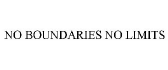 NO BOUNDARIES NO LIMITS