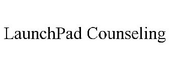 LAUNCHPAD COUNSELING