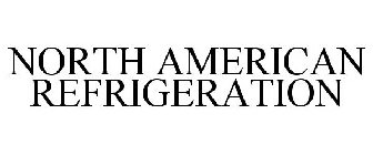 NORTH AMERICAN REFRIGERATION