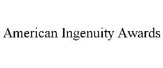 AMERICAN INGENUITY AWARDS