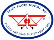 DELTA PILOTS MUTUAL AID PILOTS HELPING PILOTS EST 1943