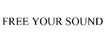 FREE YOUR SOUND