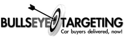 BULLSEYE TARGETING CAR BUYERS DELIVERED, NOW!