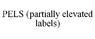 PELS (PARTIALLY ELEVATED LABELS)