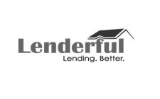 LENDERFUL LENDING. BETTER.