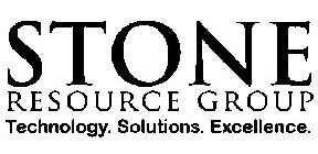 STONE RESOURCE GROUP TECHNOLOGY. SOLUTIONS. EXCELLENCE.