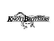 KNOTTBROTHERS EST. 1979