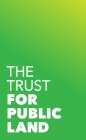 THE TRUST FOR PUBLIC LAND