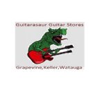 GUITARASAUR GUITAR STORES GRAPEVINE, KELLER, WATAUGA