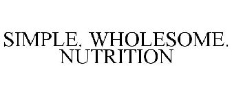 SIMPLE. WHOLESOME. NUTRITION