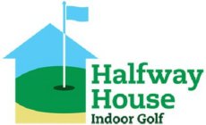 HALFWAY HOUSE INDOOR GOLF