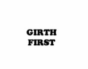 GIRTH FIRST