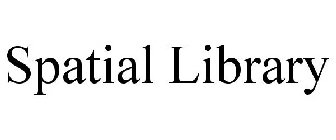 SPATIAL LIBRARY