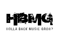 HBMG HOLLA BACK MUSIC GROUP