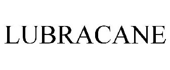 LUBRACANE