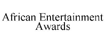 AFRICAN ENTERTAINMENT AWARDS