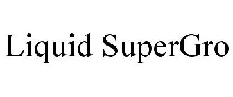 LIQUID SUPERGRO