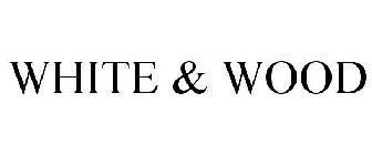 WHITE & WOOD