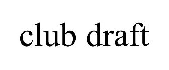 CLUB DRAFT