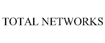 TOTAL NETWORKS