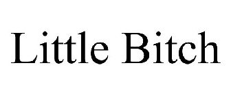 LITTLE BITCH
