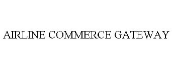 AIRLINE COMMERCE GATEWAY