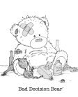 BAD DECISION BEAR