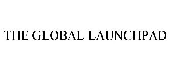 THE GLOBAL LAUNCHPAD