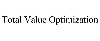 TOTAL VALUE OPTIMIZATION