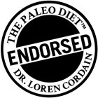 THE PALEO DIET(TM) ENDORSED DR. LOREN CORDAIN