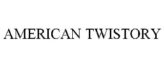 AMERICAN TWISTORY