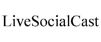 LIVESOCIALCAST