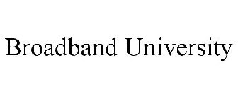 BROADBAND UNIVERSITY