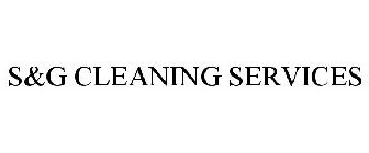 S&G CLEANING SERVICES