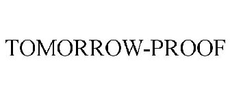 TOMORROW-PROOF