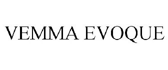 VEMMA EVOQUE