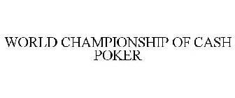 WORLD CHAMPIONSHIP OF CASH POKER